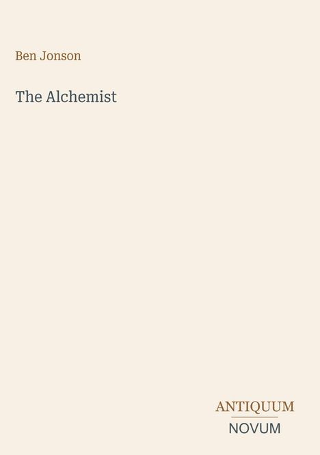 Text: "Ben Jonson", "The Alchemist", "ANTIQUM NOVUM". Schlichter, cremefarbener Hintergrund mit schlichtem Design.