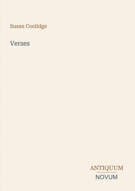 Text: "Susan Coolidge", "Verses", "ANTIQUM NOVUM". Schlichtes Design auf beigem Hintergrund.