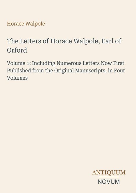 Text: Titel "The Letters of Horace Walpole, Earl of Orford", Verlag "ANTIQUM NOVUM". Beigefarbener Hintergrund.