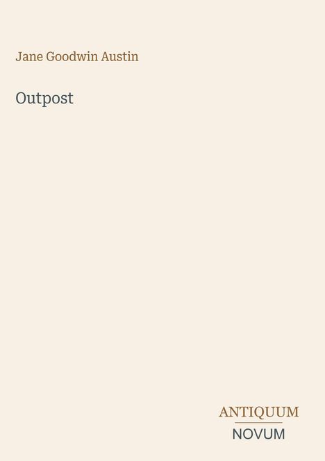 "Jane Goodwin Austin. Outpost. ANTIQUUM NOVUM. Minimalistisches Cover auf hellem Hintergrund."
