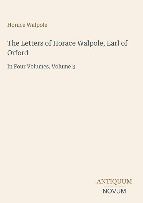 Text: Titel und Bandangabe für Horace Walpoles Briefe, mit Verleger-Logo unten. Hintergrund ist beige.