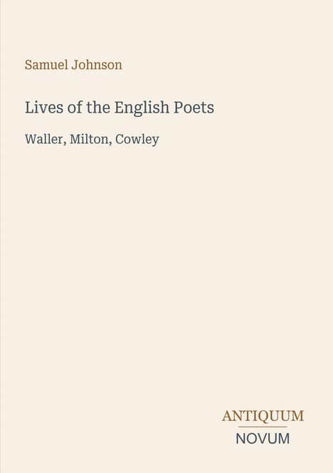 Titel: "Lives of the English Poets" von Samuel Johnson, erwähnt Waller, Milton, Cowley. Unten steht "ANTIQUM NOVUM".