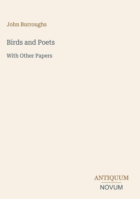 Text: "John Burroughs", "Birds and Poets", "With Other Papers", "ANTIQUM NOVUM". Schlichtes, minimalistisches Design.