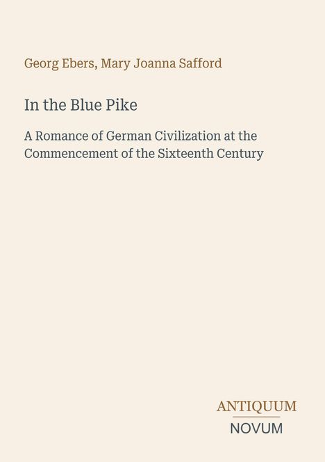 Text: Georg Ebers, Mary Joanna Safford, In the Blue Pike. Illustration: Schlichtes Textlayout auf hellem Hintergrund.