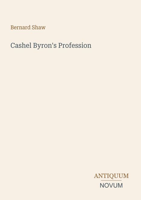 Text: "Bernard Shaw, Cashel Byron's Profession." Unten: "ANTIQUM NOVUM". Schlichtes, minimalistisches Design.