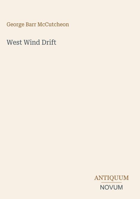 Text: "George Barr McCutcheon", "West Wind Drift", "ANTIQUM NOVUM". Schlichte, minimalistische Hintergrundgestaltung.