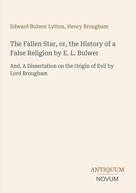 Oben stehen die Autoren: Edward Bulwer Lytton, Henry Brougham. Es folgen die Titel von zwei Werken. Unten "ANTIQUM NOVUM".
