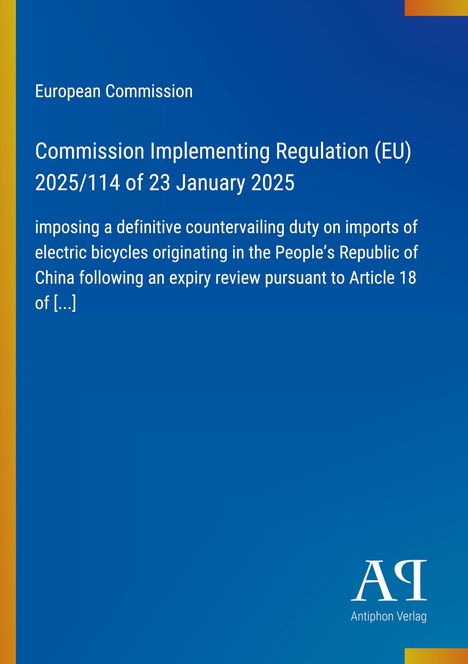 Ein blaues Cover mit EU-Kommissionsregelungstext zu E-Bike-Importzöllen. Logo von "Antiphon Verlag" unten rechts.