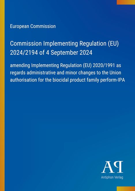 Text: "European Commission. Commission Implementing Regulation (EU) 2024/2194 of 4 September 2024."  
Blauer Hintergrund, weißer Text. Unten rechts ein Verlagslogo "AP".