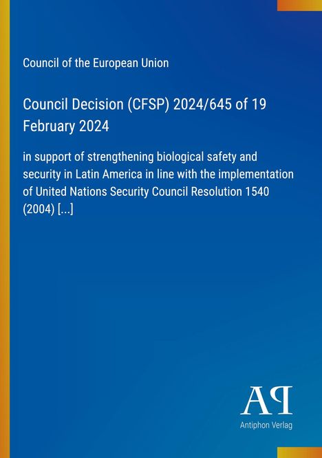 Beschluss des Rates (GASP) 2024/645 vom 19. Februar 2024 zur biologischen Sicherheit in Lateinamerika; blaues Design.