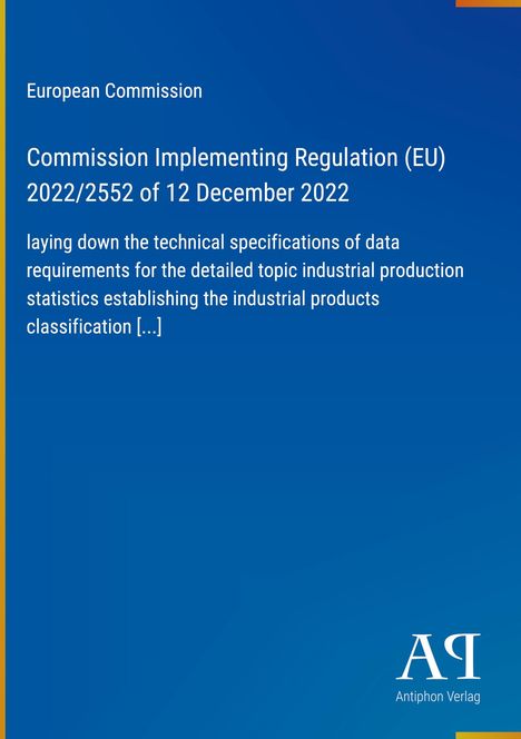 Titel: "Commission Implementing Regulation (EU) 2022/2552". Blauer Hintergrund, unten rechts ein Logo: "AP Antiphon Verlag".