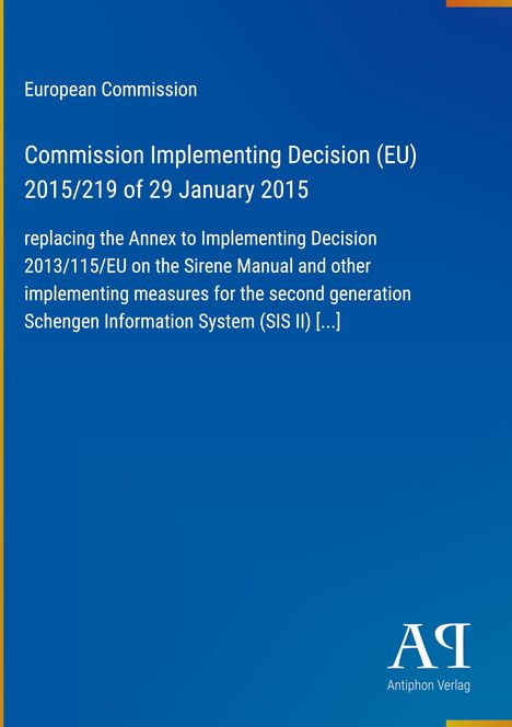 Text auf blauem Hintergrund: "European Commission", "Commission Implementing Decision (EU) 2015/219 of 29 January 2015". Links vertikaler gelber Streifen. Unten: Logo "AR Antiphon Verlag".