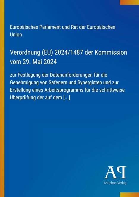 Europäische Verordnung, EU 2024/1487, 29. Mai 2024. Blaues Design mit gelben und orangen Streifen. Antiphon Verlag Logo.