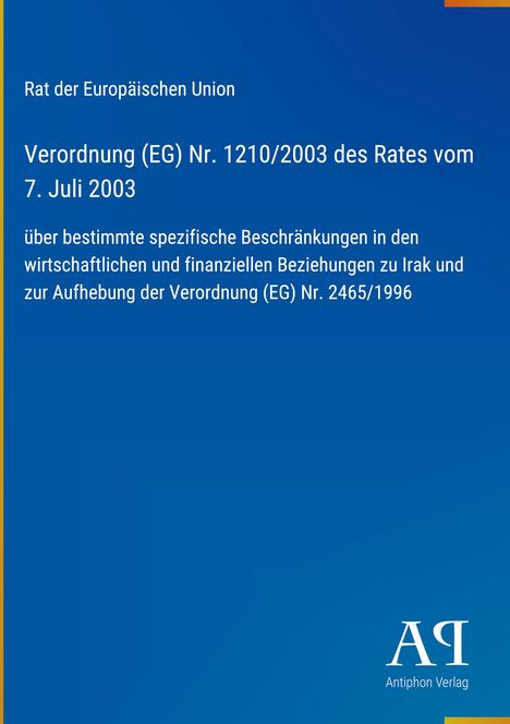 Text: „Rat der Europäischen Union, Verordnung (EG) Nr. 1210/2003 des Rates vom 7. Juli 2003 …“ Blau mit weißem Text.