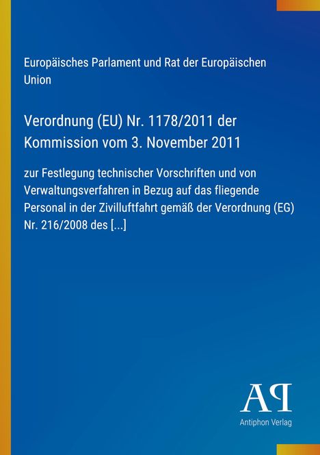 Text: Verordnung (EU) Nr. 1178/2011 vom 3. November 2011. Blaues Cover, vertikaler gelber Streifen links. Logo: Antiphon Verlag.