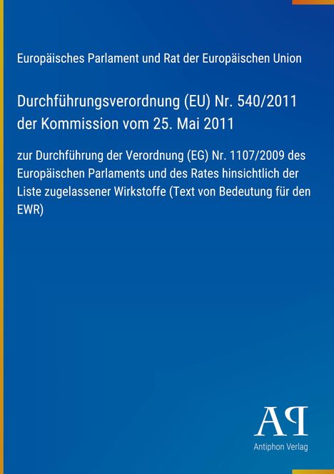 Europäisches Parlament und Rat der Europäischen Union: Verordnung (EU) Nr. 540/2011 vom 25. Mai 2011. Blau, gelber Rand.