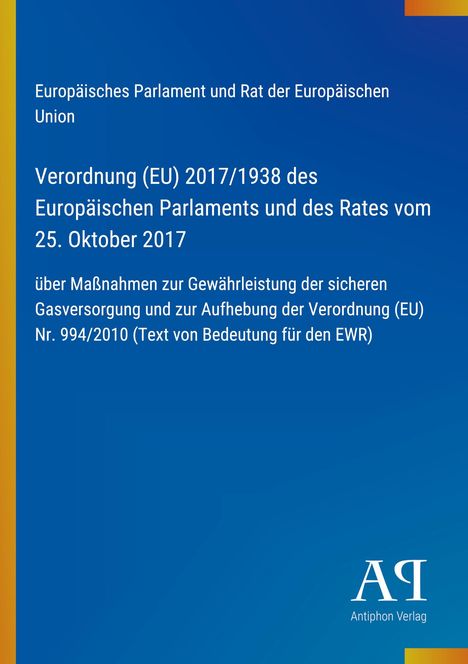 Text über die EU-Verordnung 2017/1938 zur Gasversorgungssicherheit. Blau mit gelbem Streifen und Logo "AΓ Antiphon Verlag".