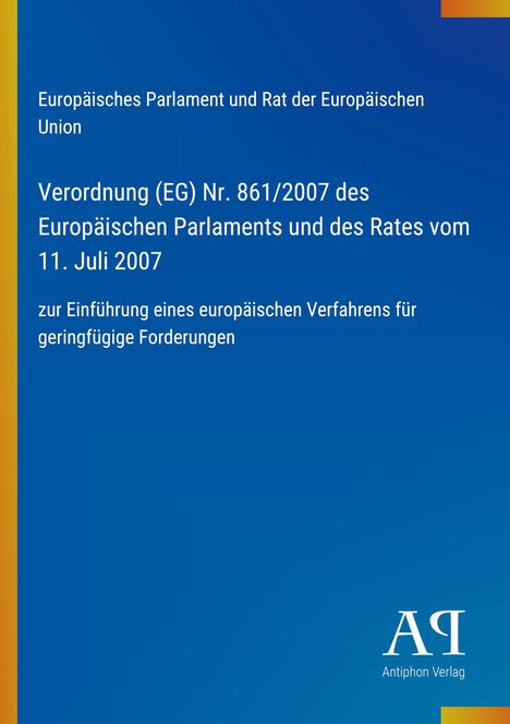 Titeltext zu Verordnung (EG) Nr. 861/2007 zur Einführung eines Verfahrens für geringfügige Forderungen. Blaues Design.