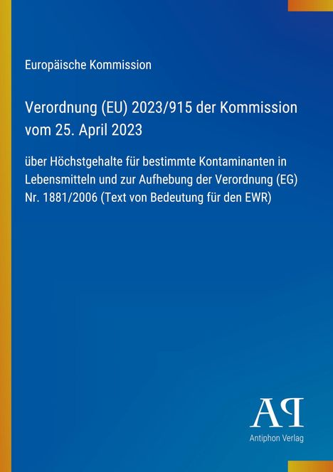 Verordnung (EU) 2023/915 über Höchstgehalte für Kontaminanten. Blaues Cover mit gelbem Streifen und Verlag-Logo.
