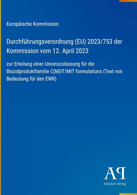 Durchführungsverordnung (EU) 2023/753 für Biozidproduktzulassung, blaues Design mit Antiphon Verlag-Logo.