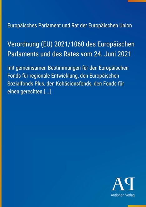 Regulation (EU) 2021/1060 text on a blue background, white text, yellow border, Antiphon Verlag logo.