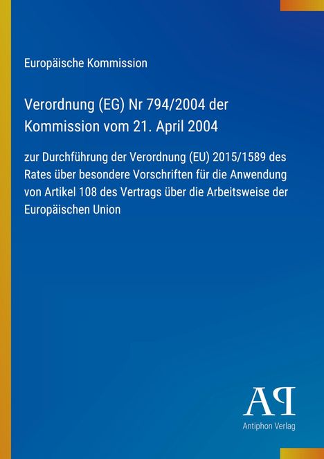 Europäische Kommission, Verordnung (EG) Nr 794/2004 vom 21. April 2004. Blauer Hintergrund, gelber Rand.