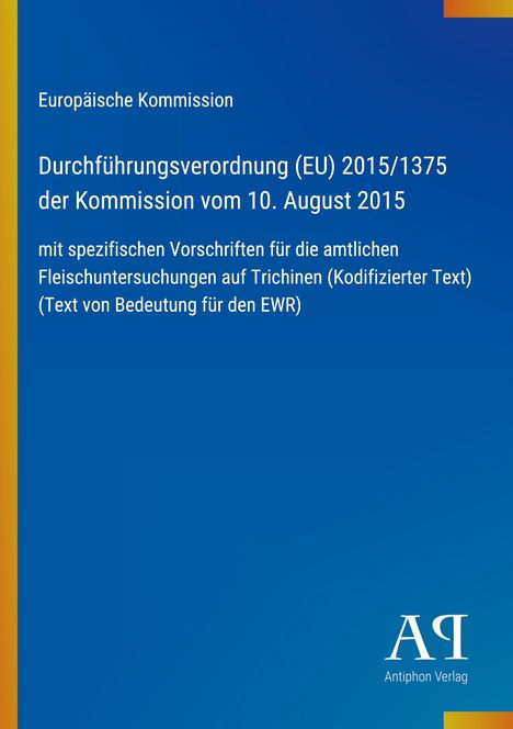 "Durchführungsverordnung (EU) 2015/1375 der Kommission vom 10. August 2015. Blau mit gelbem Rand unten."