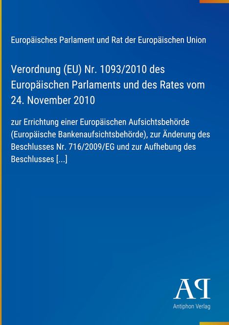 Titel: Verordnung (EU) Nr. 1093/2010; Thema: Europäische Bankenaufsichtsbehörde. Hintergrund: Blau. Logo: Antiphon Verlag.