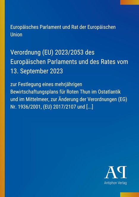 Text über EU-Verordnung zur Bewirtschaftung von Rotem Thun. Blauer Hintergrund, rechts unten Verlag-Logo "AP".