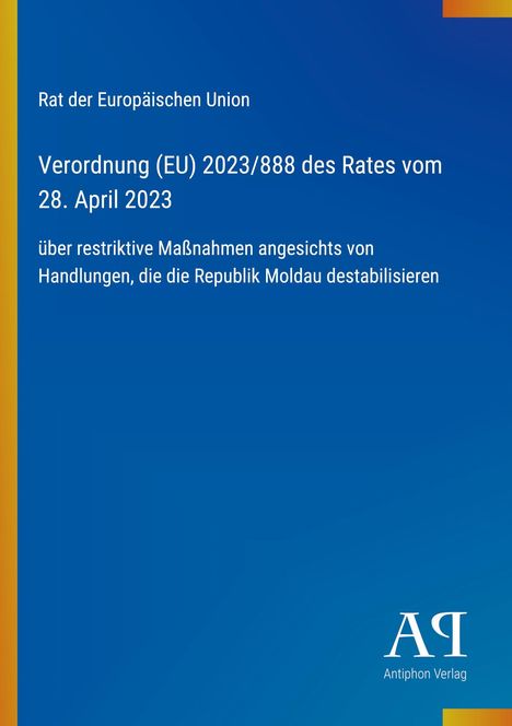 Verordnung (EU) 2023/888 vom 28. April 2023 über Maßnahmen gegen Handlungen, die Moldau destabilisieren. Blaues Design.