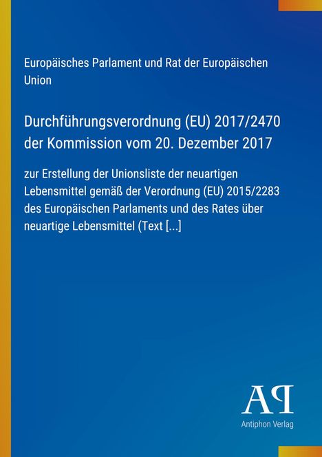 Text über EU-Verordnung 2017/2470. Blau mit gelbem Rand, rechts unten Logo "AP" Antiphon Verlag.