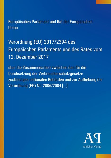 Text über EU-Verordnung 2017/2394 zur Zusammenarbeit nationaler Behörden. Blaues Cover, gelbe Streifen, Logo: Antiphon Verlag.