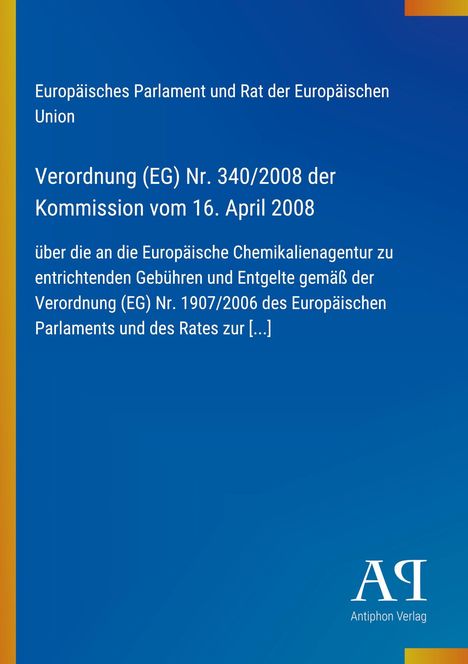 Titel: Verordnung (EG) Nr. 340/2008 der Kommission vom 16. April 2008. Hintergrund: Blau mit gelbem Rand.
