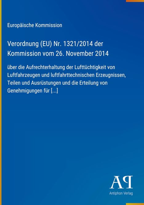 Text oben: Verordnung (EU) Nr. 1321/2014 zur Lufttüchtigkeit. Unten Logo "Antiphon Verlag". Hintergrund in Blau.