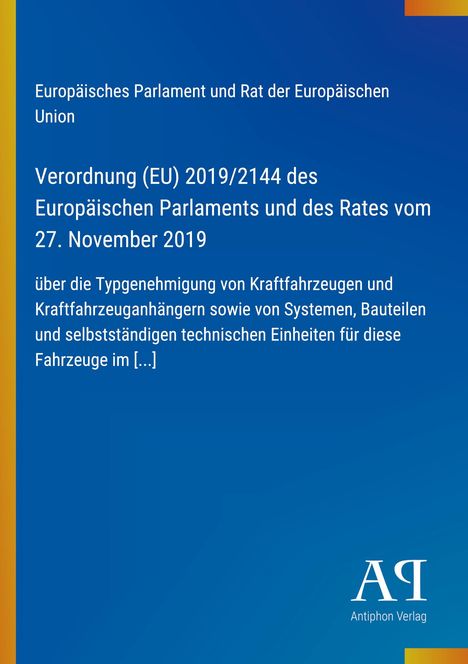 Text: „Verordnung (EU) 2019/2144... November 2019... Typgenehmigung von Kraftfahrzeugen... Antiphon Verlag.“ Hintergrund blau.