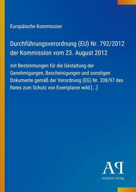 Europäische Kommission, Durchführungsverordnung (EU) Nr. 792/2012. Blaues Design mit gelber und roter Ecke, Antiphon Verlag Logo.