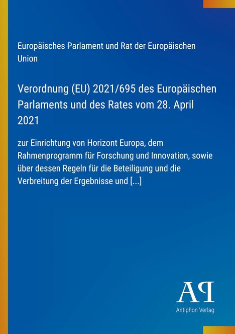 Europäisches Parlament, Verordnung 2021/695 zur Einrichtung von Horizont Europa, farbiger Hintergrund in Blau und Orange.