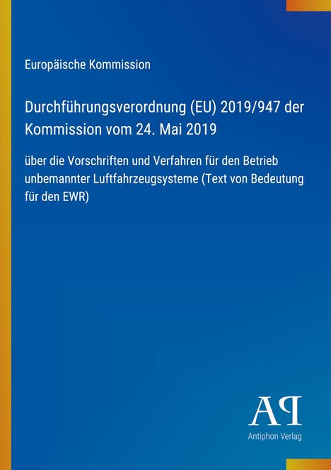 Europäische Kommission, Verordnung (EU) 2019/947 über unbemannte Luftfahrzeugsysteme. Blau-gelber Hintergrund.