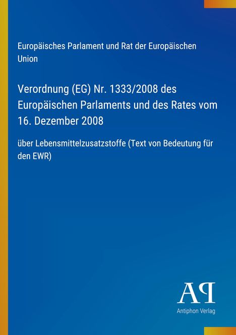 Text: Europäische Verordnung über Lebensmittelzusatzstoffe. Blauer Hintergrund, gelbe und orangefarbene Details. Logo unten.