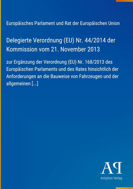 Text: "Europäisches Parlament und Rat der Europäischen Union. Delegierte Verordnung (EU) Nr. 44/2014 der Kommission..." Logo unten rechts, blauer Hintergrund.