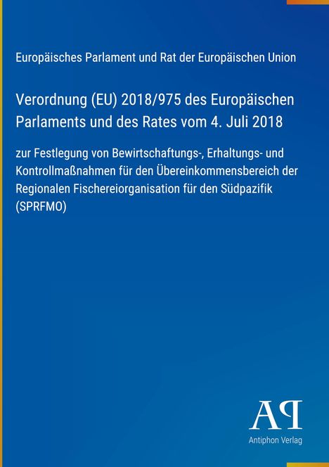 Verordnung (EU) 2018/975 des Europäischen Parlaments vom 4. Juli 2018. Blaues Cover mit weißem Text und einem Logo.