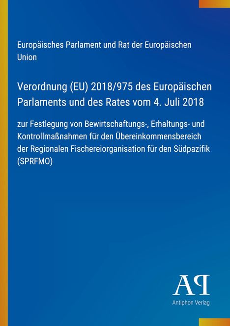 Text: "Europäisches Parlament und Rat der Europäischen Union. Verordnung (EU) 2018/975 vom 4. Juli 2018." Blauer Hintergrund.