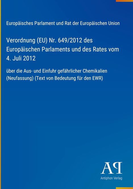 Verordnung (EU) Nr. 649/2012 über die Aus- und Einfuhr gefährlicher Chemikalien. Blauer Hintergrund, Verlagssymbol.
