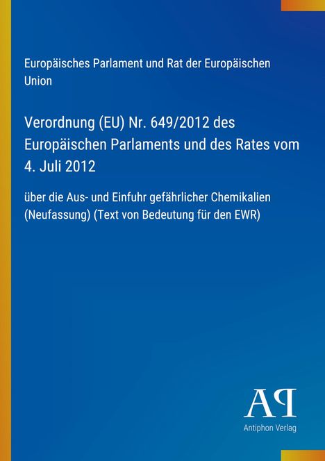 "Europäisches Parlament... Verordnung (EU) Nr. 649/2012... über gefährliche Chemikalien. Blaues Design mit gelbem Rand."