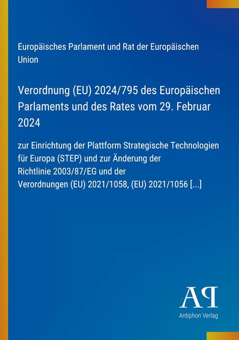Verordnung (EU) 2024/795 zur Einrichtung der Plattform Strategische Technologien für Europa, blauer Hintergrund. Logo unten.