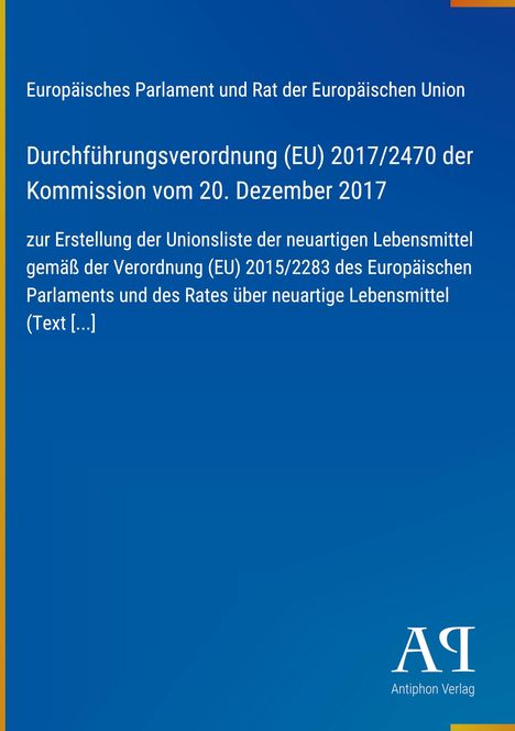 Text: EU-Verordnung zur Unionsliste neuartiger Lebensmittel, 20. Dez. 2017. Blaue Fläche mit gelbem Streifen. Logo: Antiphon Verlag.
