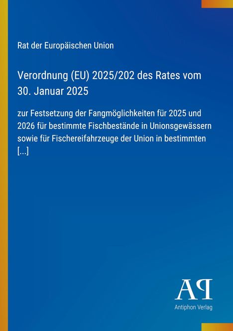 Verordnung (EU) 2025/202 des Rates der EU, 30. Januar 2025. Blaues Design mit gelbem Rand. Logo: Antiphon Verlag.