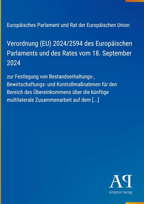 Verordnung (EU) 2024/2594 des Europäischen Parlaments vom 18. September 2024. Blau mit gelbem Rand, Antiphon Verlag Logo.