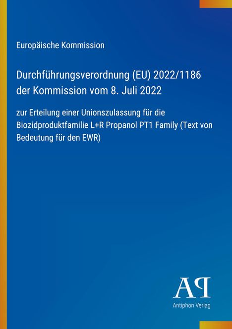 Text der Europäischen Kommission zur Verordnung (EU) 2022/1186, 8. Juli 2022. Blaues Design mit Verlagslogo.