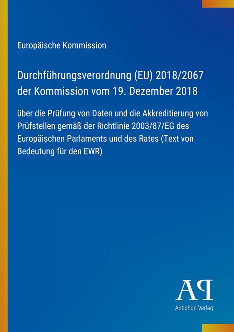 Europäische Kommission: Verordnung zur Akkreditierung von Prüfstellen. Blau mit gelbem Rand, Antiphon Verlag.